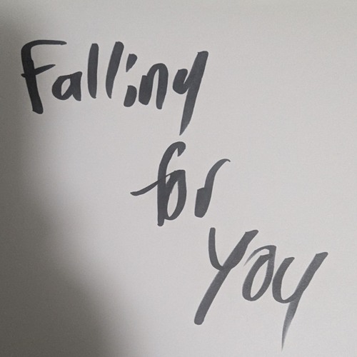 Falling for You