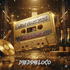 NEW YEARS 2026 MEGA MIX DJEDDIELOCO