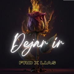 DEJAR IR - F R D x LIAS [#14]