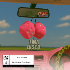 | CHULEO CLUB | w/ Zalina & Tina Disco | E1