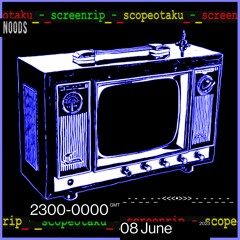 Noods Radio - scopeotaku screenrip (June '23)
