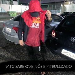 MTG SABE QUE NOS E PITBULZADO QUE NÓS E O TREM MC DEXX [DJ EUBER PROD] 2021