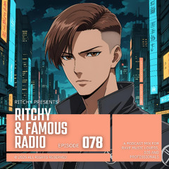Ritchy & Famous Radio #078 - Weekly Mix | Brand new Trance & Techno this week & upcoming releases!