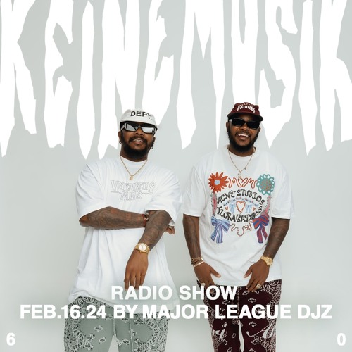 Keinemusik Radio Show by Major League DJz 16.02.2024