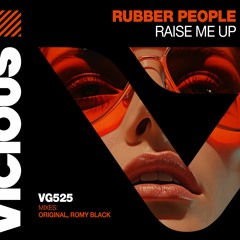 Rubber People - Raise Me Up (Romy Black Club Remix)