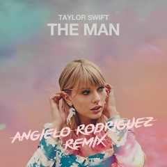 Taylor Swift - The Man (Angielo Rodriguez Remix)