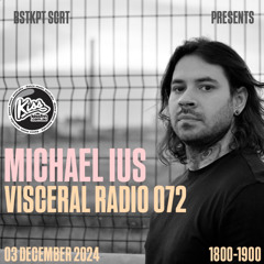 VISCERAL RADIO 072 | MICHAEL IUS - EXCLUSIVE MIX | 03 DECEMBER 2024