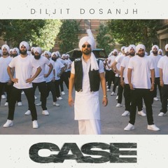 Case by Diljit Refix Mix - Dhol Mix Dj Prince X Dj Kay