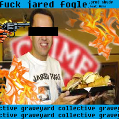 fuck jared fogle .feat 0shn .prod shvde
