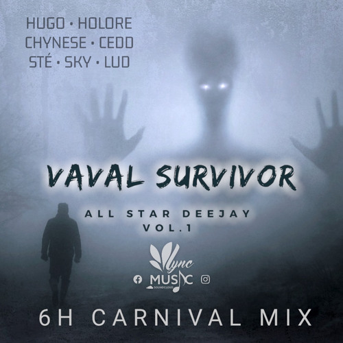 VAVAL SURVIVOR Vol.1🔥🔥🔥All Star Deejay Mix Carnival 2023