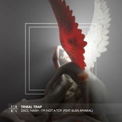 Zacc Nash - I'm Not A Toy (feat. Elisa Amaral)