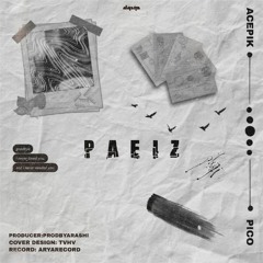 AcepiK - Paeiz (Feat. Pico) [Prod. Arashi]