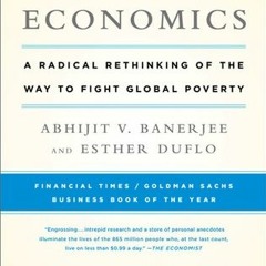 Download PDF/Epub Poor Economics: A Radical Rethinking of the Way to Fight Global Poverty - Abhijit