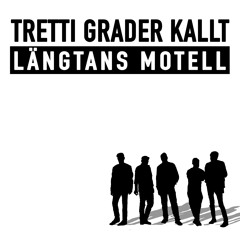 Tretti Grader Kallt