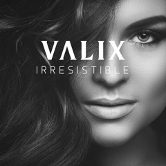 Irresistible by Valix