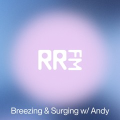 RRFM • Breezing & Surging w/ Andy • 03-04-2025