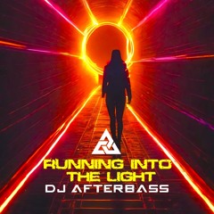 New Release | Running Into The Light | DJ AfterBass | 2025