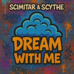 Scimitar & Scythe - Dream with me