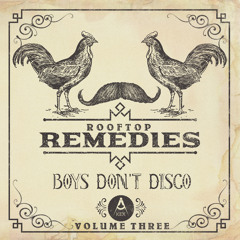KEX Rooftop Remedies Volume Three - Boys Don't Disco [SDCM.com]