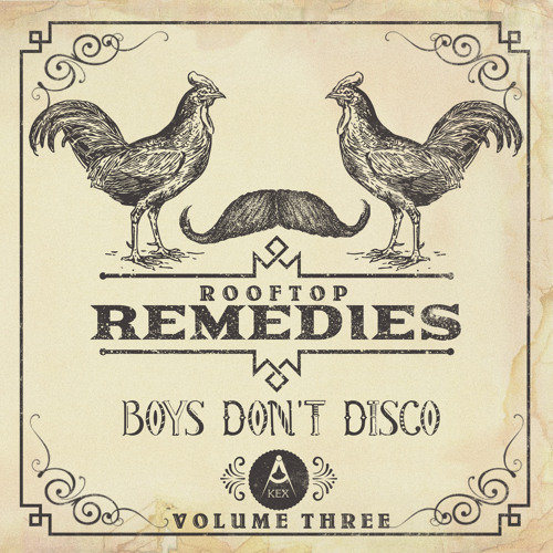 KEX Rooftop Remedies Volume Three - Boys Don't Disco [SDCM.com]