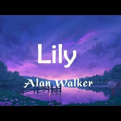 Lily - Alan Walker (Lyrics) | Selena Gomez, Marshmello, David Guetta