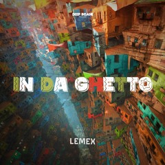 Lemex - In Da Ghetto