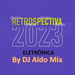 Retrospectiva Eletrônica 2023 Parte 2