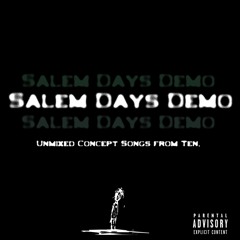 Salem Days Demo