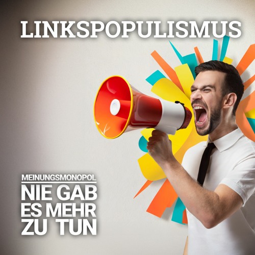 Linkspopulismus und Ideologien: Zwischen Versprechen und Realität