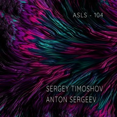 Live Session #104 - Sergey Timoshov & Sergeev