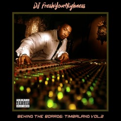 Behind The Boards: Timbaland Vol.2