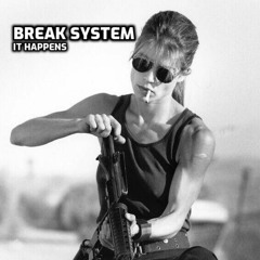 Break System - It Happens