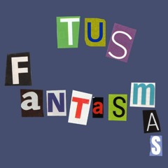 tus fantasmas, demo