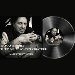 Enzo Avitabile - Tutt' Egual Song' 'E Criature (MarkK Tribute Remix)