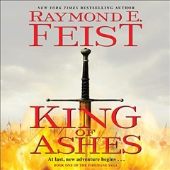 [ACCESS] EBOOK √ King of Ashes: The Firemane Saga, Book One by  Raymond E. Feist,Davi