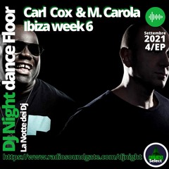 DJ Night Ep4 08 - 10 - 21 Carl Cox & Marco Carola Ibiza Week N°06
