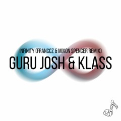 Guru Josh & Klass - INFINITY (FRANCCZ & MIXON SPENCER Remix) [Buy - for free download]