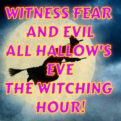 [READ DESC.] Beware the Witching Hour on All Hallow's Eve!