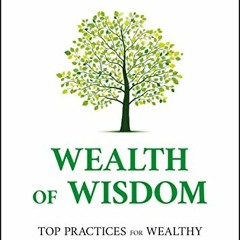 DOWNLOAD EPUB 🎯 Wealth of Wisdom: Top Practices for Wealthy Families and Their Advis