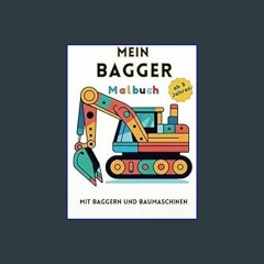 Download Ebook 🌟 Mein Bagger Malbuch: Ein buntes Geschenk für junge Baumeister ab 3 Jahren im Groß