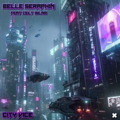City vice - Belle Seraphin Feat Celt Islam