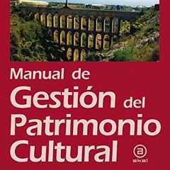 Get EPUB 🗸 Manual de gestión del Patrimonio Cultural (Textos) (Spanish Edition) by