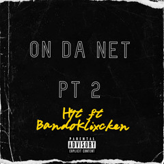 On Da Net Pt 2 - Hyt Ft BandoKlixcken