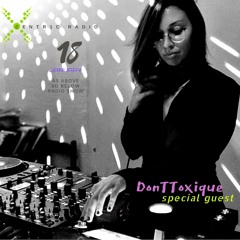 DonTToxique Guest Mix@As Above So Below Radio Show On XCENTRIC RADIO STATION