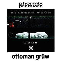 Premiere: Ottoman Grüw - Womb (Through Devoured Paths) [X-IMG57]