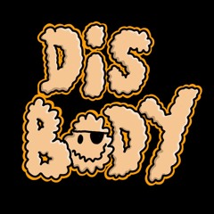 Phatworld - Dis Body