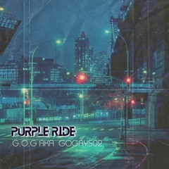 G.O.G ft Purple Ride Prod.NeroKnightChimeBouncy