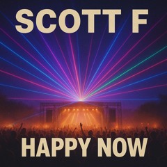 Scott F - Happy Now ( Sample )