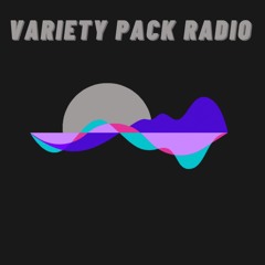 VarietyPackRadio Episodes