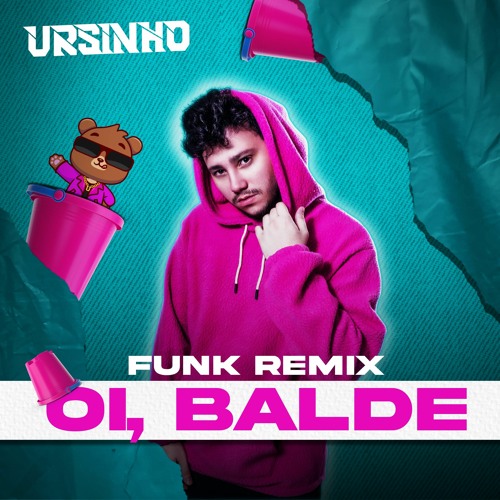 Stream Oi Balde - Zé Neto e Cristiano (Funk Remix) by DJ URSINHO | Listen  online for free on SoundCloud